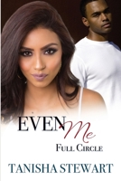 Even Me, Full Circle B08TZHGLT6 Book Cover