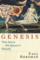 Genesis: The Story We Haven't Heard 0830826556 Book Cover