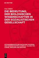 Die Bedeutung, Der Biologischen Wissenschaften in Der Sozialistischen Gesellschaft 3112726669 Book Cover