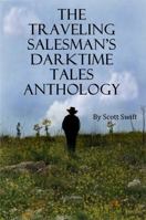 The Traveling Salesman's Darktime Tales Anthology 0615368719 Book Cover