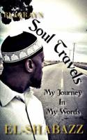 Soul Travels: My Journey in my Words 1502861453 Book Cover
