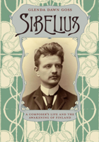 Sibelius: A Composer's Life and the Awakening of Finland 0226304779 Book Cover