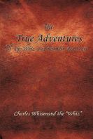 THE TRUE ADVENTURES OF THE WHIZ AND RAMBLIN RED SCARF 0595490247 Book Cover