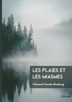 Les Plaies et les Miasmes (French Edition) 2414632011 Book Cover