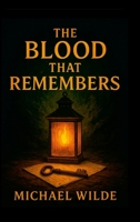 The Blood That Remembers 1257007327 Book Cover