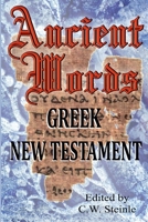 Ancient Words Greek New Testament 0996348468 Book Cover