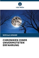 Chroniken Einer Unvermuteten Erfahrung (German Edition) 620649960X Book Cover