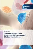 Cancer Biology: From Molecular Mechanisms to Clinical Implications 3659841722 Book Cover