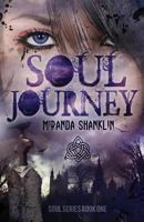 Soul Journey (Soul Series Book 1) 1539835197 Book Cover