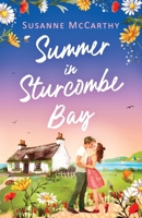 Summer in Sturcombe Bay: A heartwarming, opposites attract small-town summer romance with a guaranteed HEA (Sturcombe Bay Romances) 180788032X Book Cover
