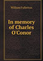 In Memory of Charles O'Conor 551862638X Book Cover