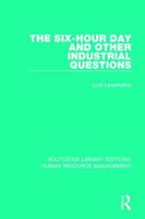 The Six-Hour Day and Other Industrial Questions 1021661562 Book Cover
