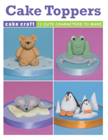 Cake Toppers Booklet 186108787X Book Cover