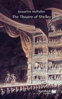 The Theatre of Shelley 1906924309 Book Cover