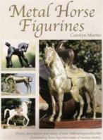 Metal Horse Figurines 0974680818 Book Cover
