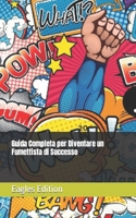 Guida Completa per Diventare un Fumettista di Successo B0CR8XZ7S4 Book Cover