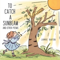 To Catch a Sunbeam: and Other Poems 0228828767 Book Cover