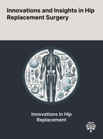 Innovations and Insights in Hip Replacement Surgery 1022906046 Book Cover