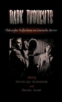 Dark Thoughts: Philosophic Reflections on Cinematic Horror 0810847922 Book Cover
