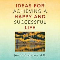 Ideas for Achieving a Happy and Successful Life 1663229163 Book Cover