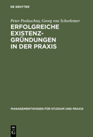 Erfolgreiche Existenzgrundungen in Der Praxis 3486251546 Book Cover