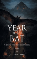 Year of the Bat: A Justin and Sophie Mystery - A Novel B0HBF8H5G4 Book Cover
