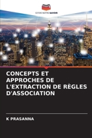 Concepts Et Approches de l'Extraction de Règles d'Association 6206989445 Book Cover