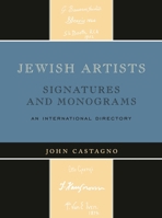 Jewish Artists: Signatures and Monograms: An International Directory 0810874210 Book Cover