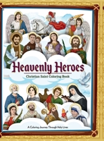 Heavenly Heroes: Christian Saint Coloring Book: Bible Coloring Book Children's Books on Christianity Catholic coloring book B0F95W3CGP Book Cover