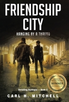 Friendship City: Hanging By A Thread B0DV6F5QQ6 Book Cover