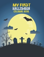 My First Halloween Coloring Book: Halloween Coloring Book For Kids First time design Coloring Book for Kids Scary Halloween Monsters, Witches and Ghouls Coloring Pages for Kids to Color, Hours Of Fun  B08FNMPGJ1 Book Cover