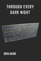 Through Every Dark Night B0BSY99CPD Book Cover