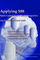 Applying S88: Batch Control from a User's Perspective 1556177038 Book Cover