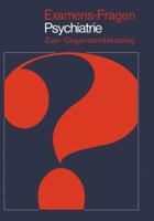 Examens-Fragen Psychiatrie: Zum Gegenstandskatalog 3540113924 Book Cover