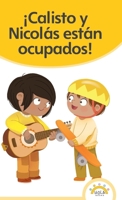 ¡Calisto y Nicolás Están Ocupados! 1966061714 Book Cover
