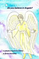Do you believe in Angels? 0995519528 Book Cover