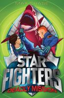 STAR FIGHTERS 2: Deadly Mission 1408815796 Book Cover