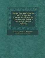 Ueber Das Verh�ltniss Des Prologs Des Vierten Evangeliums Zum Ganzen Werk 3743497069 Book Cover