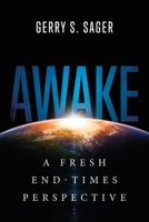 Awake: A Fresh End-Times Perspective 1951310500 Book Cover
