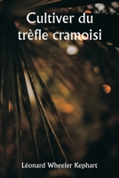 Cultiver du trèfle cramoisi 9356940096 Book Cover