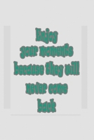 Enjoy Your Moments, Because They Will Never Come Back 1659927536 Book Cover