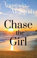 Chase the Girl 1784655449 Book Cover