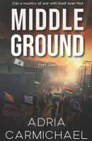 Middle Ground: Part One B0FKYD4WBC Book Cover