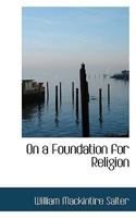 On a Foundation for Religion 1430443006 Book Cover