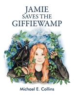 Jamie Saves the Giffiewamp: An Illustrated Children's Story B0GV1XD55Y Book Cover