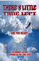 There's little time left: Are you prepared? B08XLGGCHX Book Cover