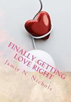 Finally Getting Love Right 1475013299 Book Cover