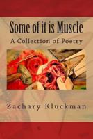 Some of It is Muscle 1494387778 Book Cover