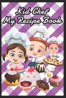 Kid Chef My Plum Recipe Book To Write in For Children – Kids Make My Own Cookbook Recipe Book Journal. 165690988X Book Cover