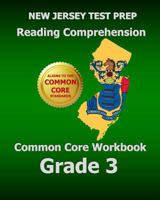NEW JERSEY TEST PREP Reading Comprehension Common Core Workbook Grade 3: Covers the Literature and Informational Text Reading Standards 1500451797 Book Cover